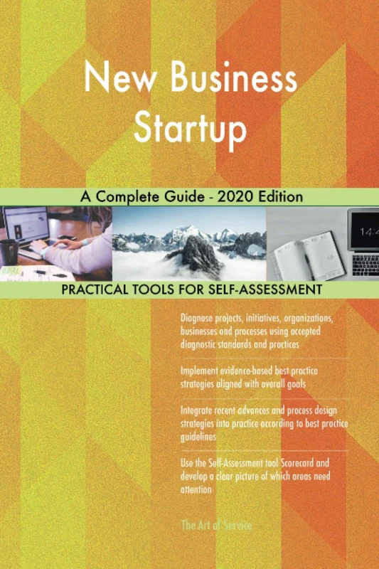 New Business Startup A Complete Guide - 2020 Edition
