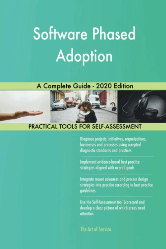 Software Phased Adoption A Complete Guide - 2020 Edition
