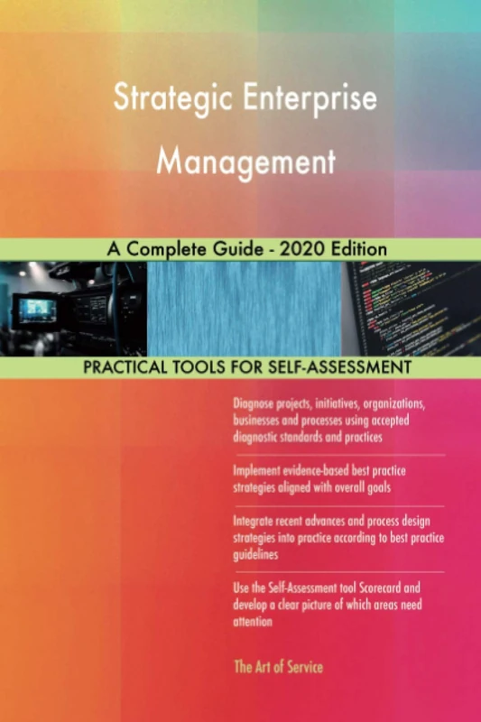 Strategic Enterprise Management A Complete Guide - 2020 Edition
