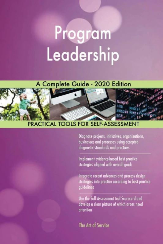 Program Leadership A Complete Guide - 2020 Edition