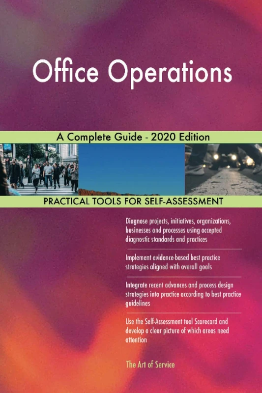 Office Operations A Complete Guide - 2020 Edition