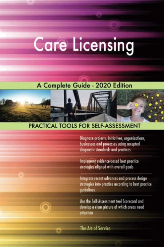 Care Licensing A Complete Guide - 2020 Edition