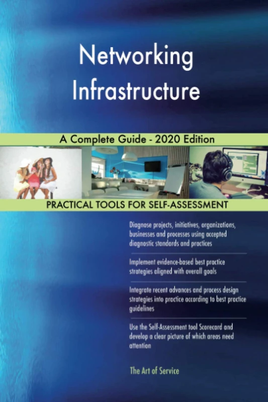 Networking Infrastructure A Complete Guide - 2020 Edition
