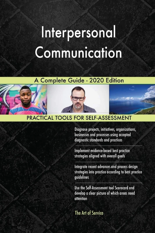 Interpersonal Communication A Complete Guide - 2020 Edition