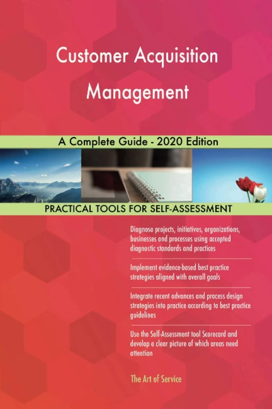 Customer Acquisition Management A Complete Guide - 2020 Edition