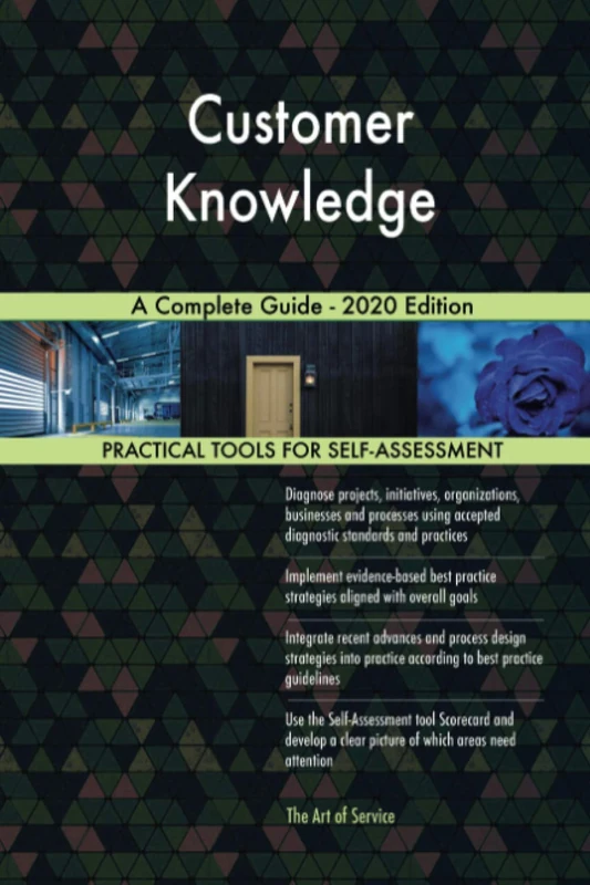 Customer Knowledge A Complete Guide - 2020 Edition