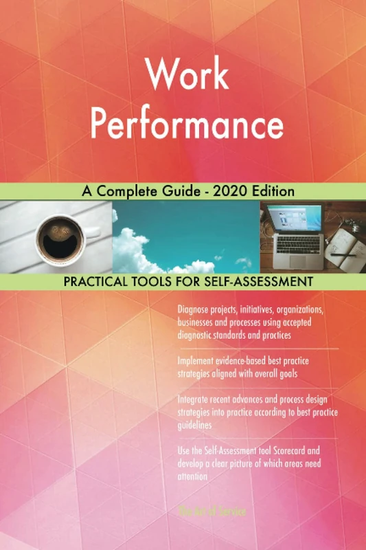Work Performance A Complete Guide - 2020 Edition