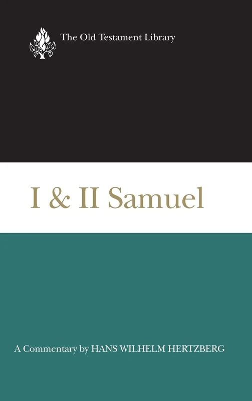 I and II Samuel (1965): A Commentary (Old Testament Library)
