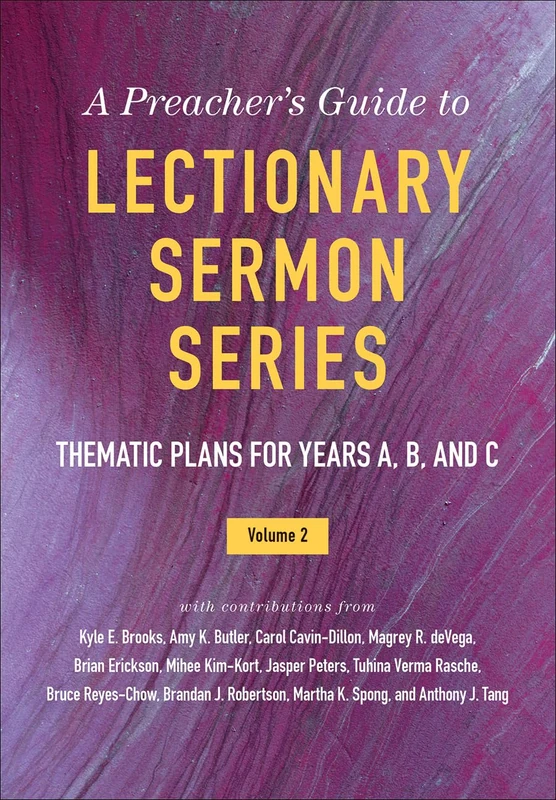 A Preacher's Guide to Lectionary Sermon Series: Thematic Plans for Years A, B, and C: 2 - Image 1
