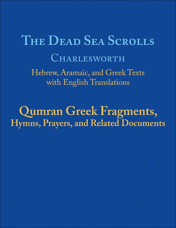 The Dead Sea Scrolls, Volume 5B: Qumran Greek Fragments, Hymns, Prayers, and Related Documents - Image 1