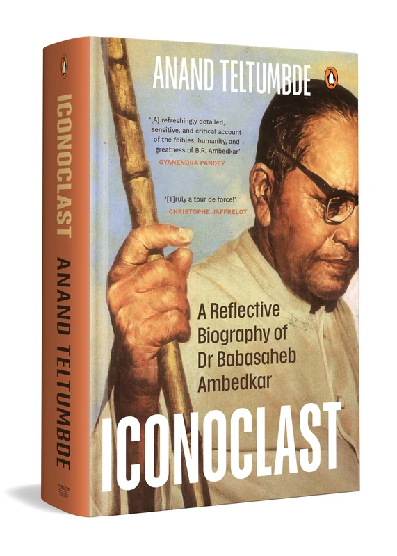 Iconoclast: A Reflective Biography Of Dr Babasaheb Ambedkar