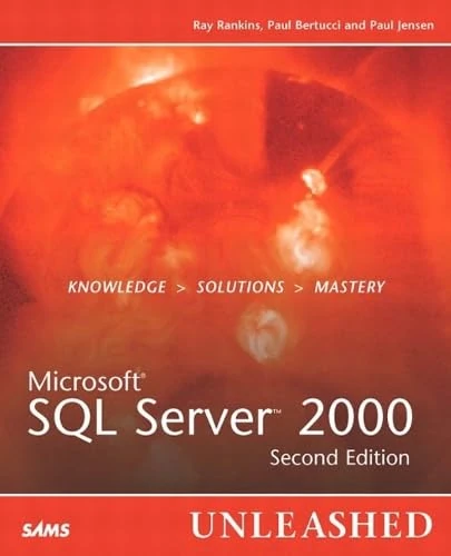 Microsoft SQL Server 2000 Unleashed (2nd Edition)