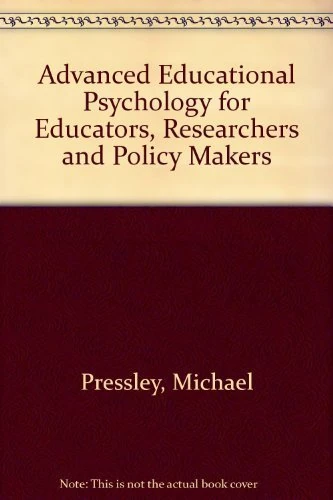 Advanced Educational Psychology for Educators, Researchers, and Policymakers