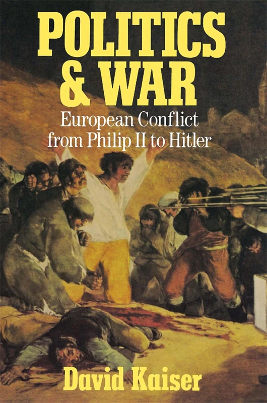 Politics and War: European Conflict from Philip II to Hitler, Enlarged Edition
