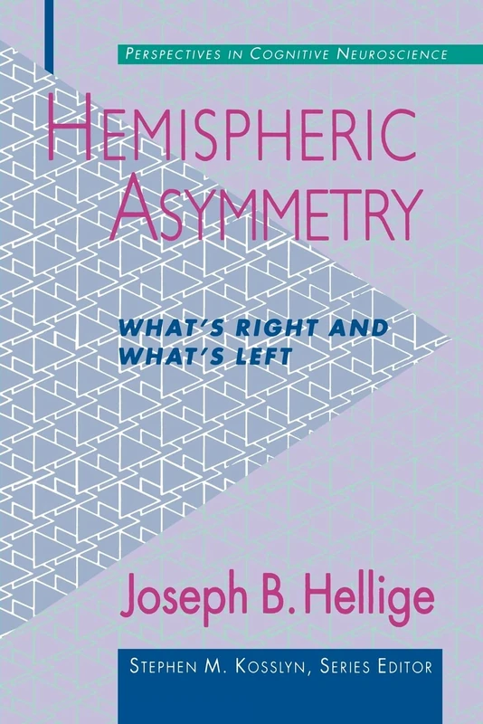 Hemispheric Asymmetry: What's Right and What's Left: 6 (Perspectives in Cognitive Neuroscience)
