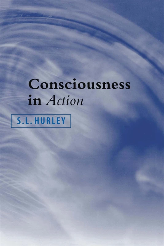 Consciousness in Action