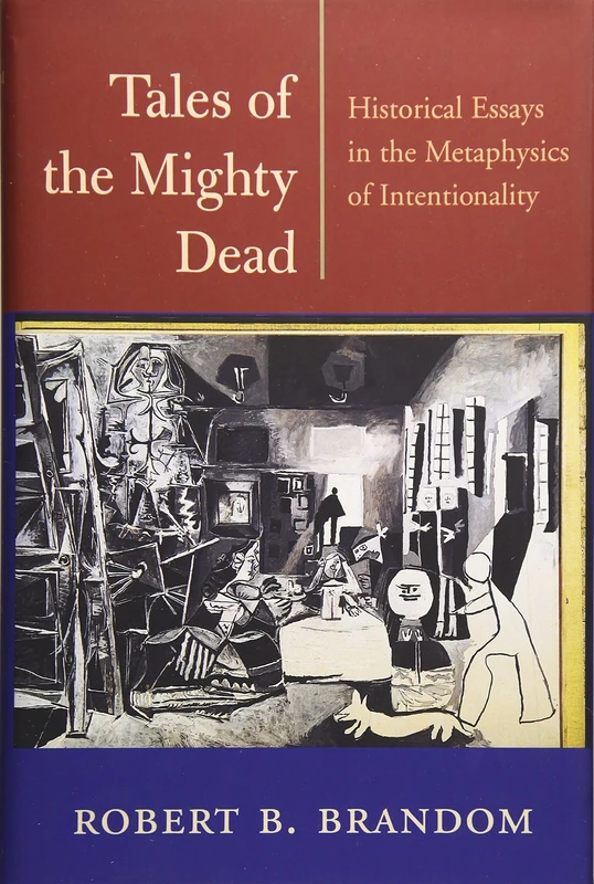 Tales of the Mighty Dead: Historical Essays in the Metaphysics of Intentionality - Image 1