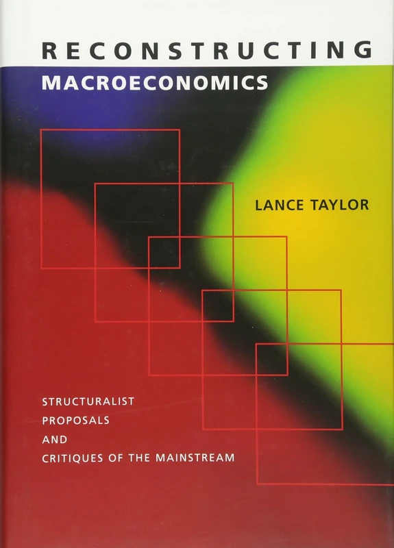 Reconstructing Macroeconomics: Structuralist Proposals and Critiques of the Mainstream - Image 1