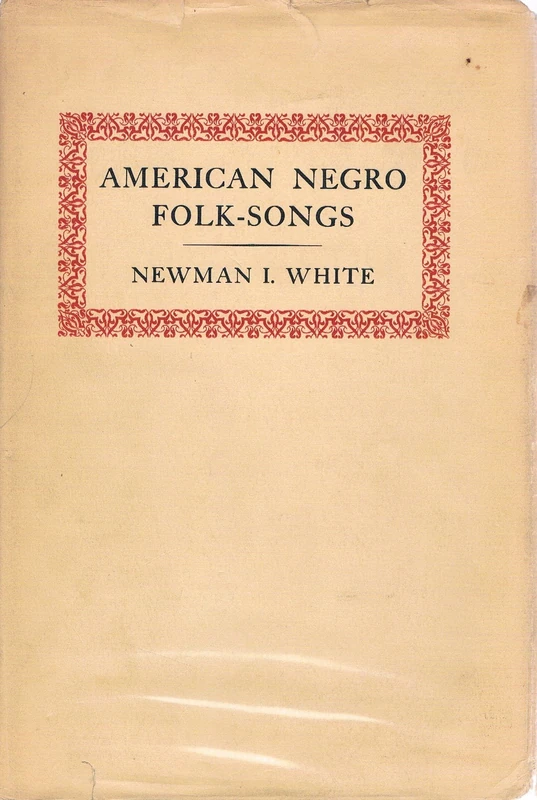 American Negro Folk–Songs