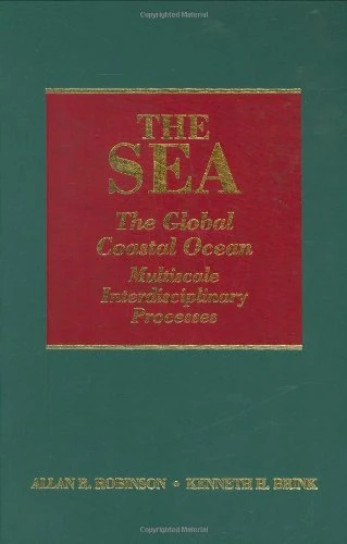 The Global Coastal Ocean: Multiscale Interdisciplinary Processes v. 13 (Sea) (The Sea)