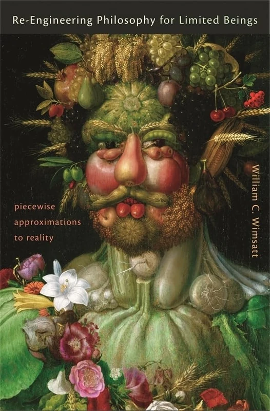 Re-Engineering Philosophy for Limited Beings: Piecewise Approximations to Reality