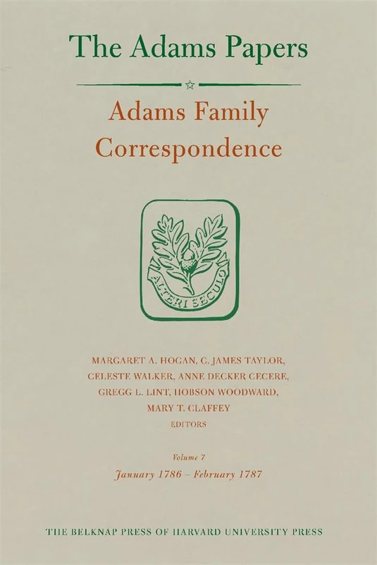 Adams Family Correspondence: January 1786 - February 1787 v. 7 (Adams Papers: Adams Family Correspondence): Volume 7