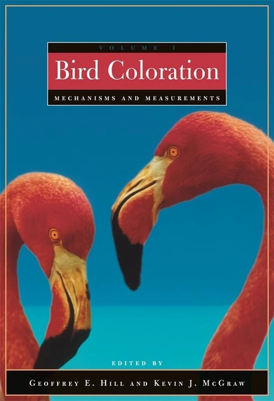 Bird Coloration: Mechanism and Measurements v. 1: Volume 1