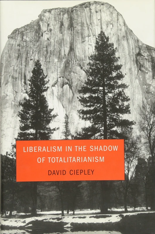 Liberalism in the Shadow of Totalitarianism