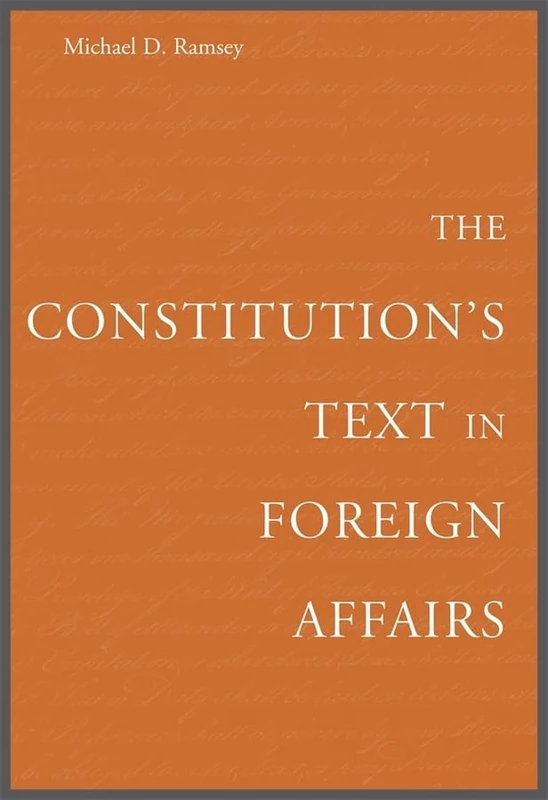The Constitution's Text in Foreign Affairs
