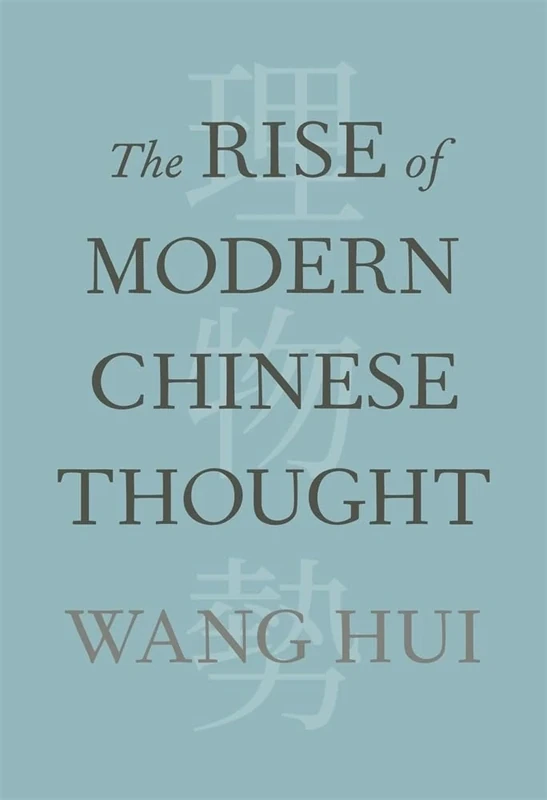 The Rise of Modern Chinese Thought