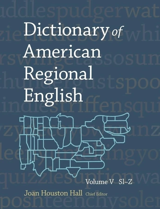 Dictionary of American Regional English, Volume V: Sl-Z: 5