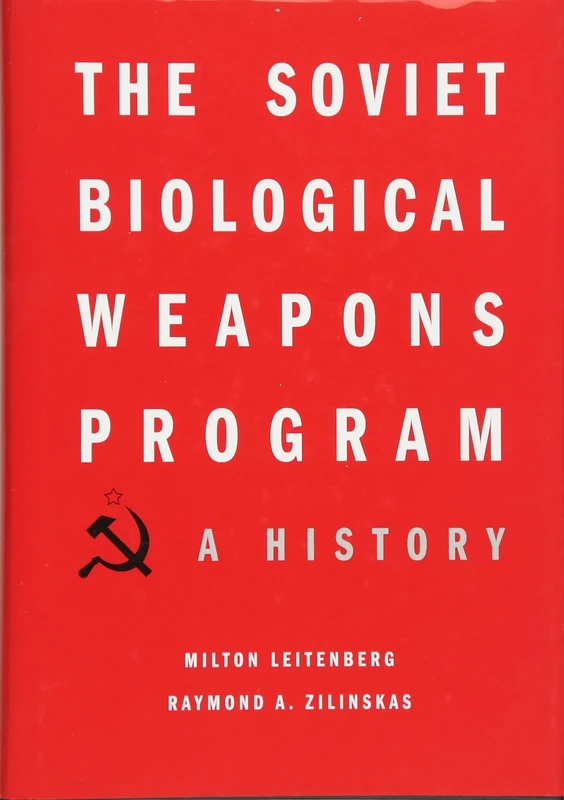 Soviet Biological Weapons Program: A History
