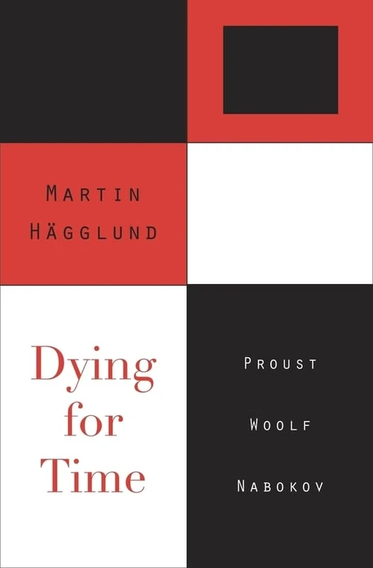 Dying for Time: Proust, Woolf, Nabokov