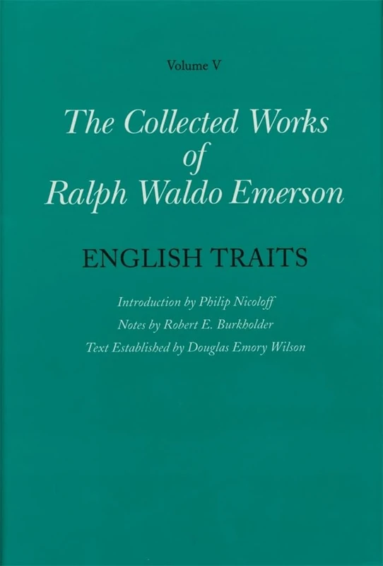 The Collected Works of Ralph Waldo Emerson: English Traits v. 5: Volume V
