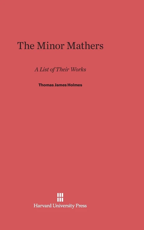 The Minor Mathers: A List of Their Works