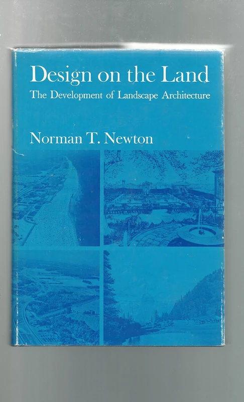 Design on the Land: Development of Landscape Architecture (Belknap Press)