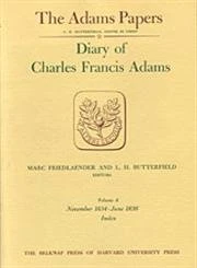 Diary: v. 5 & 6 (Belknap Press): January 1833 – June 1836: Volume 6 (Adams Papers)