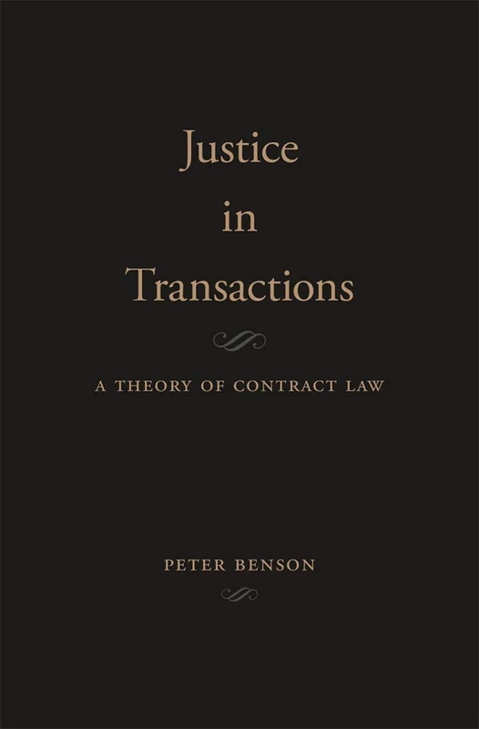 Justice in Transactions: A Theory of Contract Law