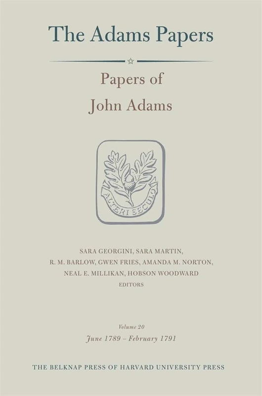 Papers of John Adams, Volume 20: June 1789 – February 1791