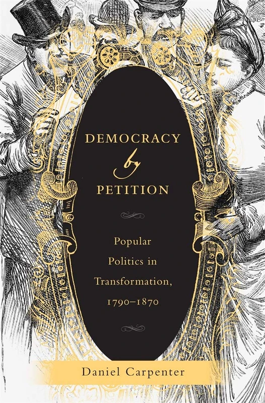 Democracy by Petition: Popular Politics in Transformation, 17901870 - Image 1