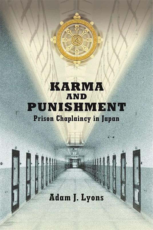 Karma and Punishment: Prison Chaplaincy in Japan (Harvard East Asian Monographs) - Image 1