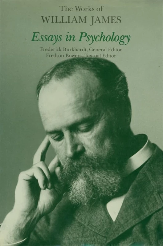 Essays in Psychology (Works of William James): Essays in Psychology: Essays in Psychology: 4