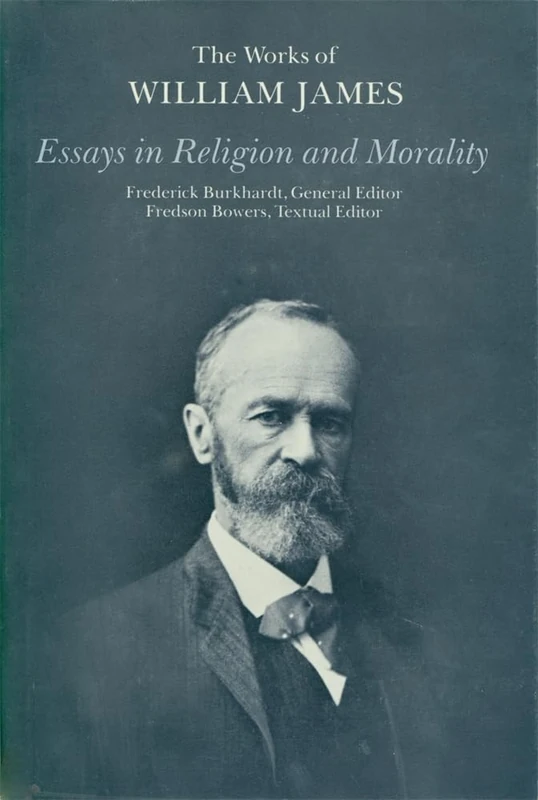Essays in Religion and Morality (Works of William James): Essays in Religion and Morality: Essays in Religion and Morality: 6 - Image 1