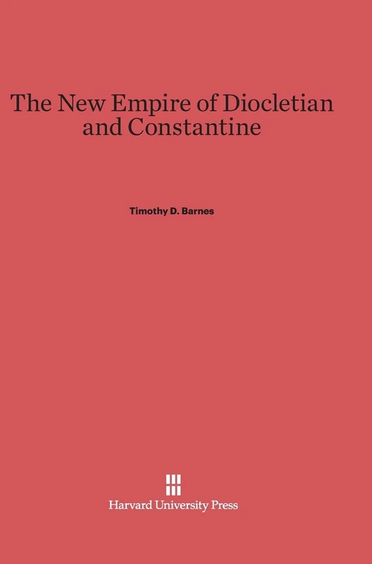 The New Empire of Diocletian and Constantine