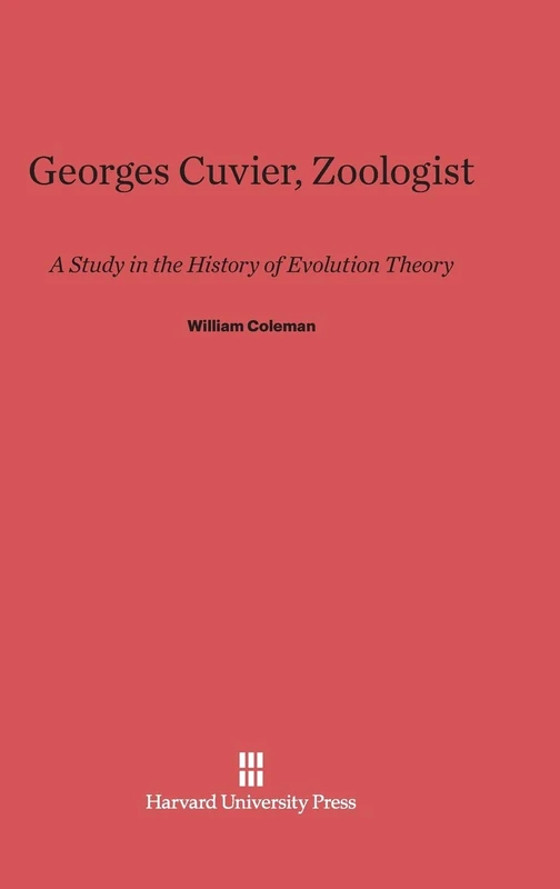 Georges Cuvier, Zoologist: A Study in the History of Evolution Theory