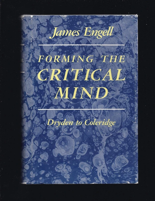 Forming the Critical Mind: Dryden to Coleridge