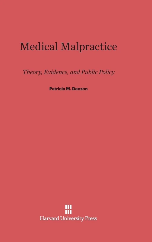 Medical Malpractice: Theory, Evidence, and Public Policy