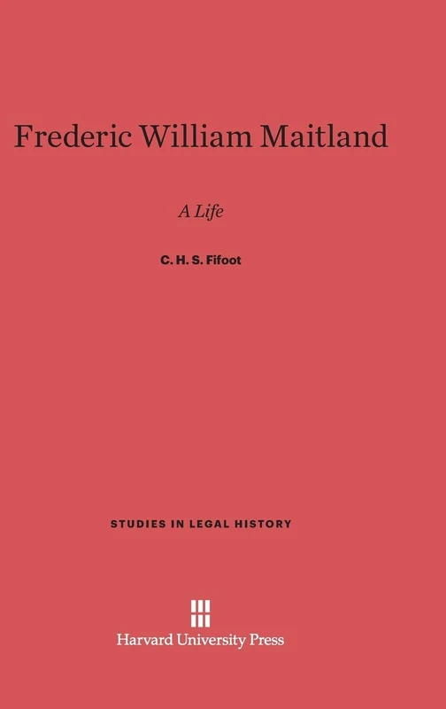 Frederic William Maitland: A Life: 4 (Studies in Legal History) - Image 1