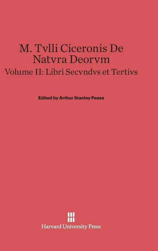 M. Tvlli Ciceronis De Natvra Deorvm, Volume II: Libri Secvndvs et Tertivs
