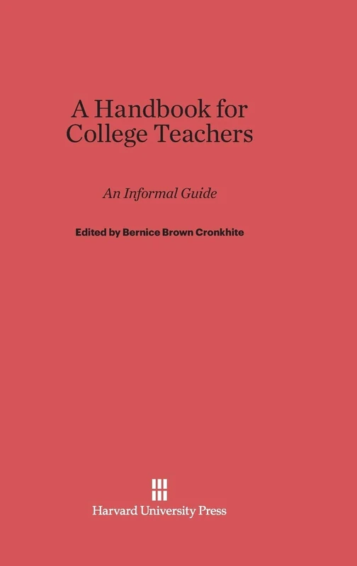 A Handbook for College Teachers: An Informal Guide